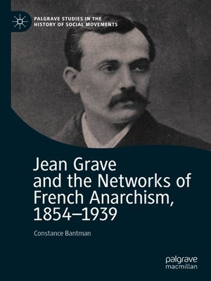 cover image of Jean Grave and the Networks of French Anarchism, 1854-1939